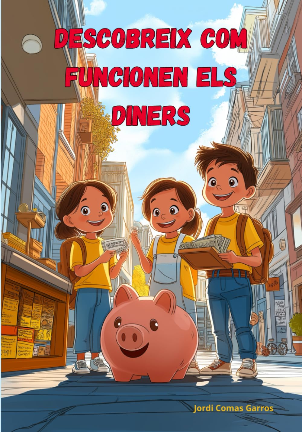 Descobreix com funcionen els diners (Catalan Edition)
