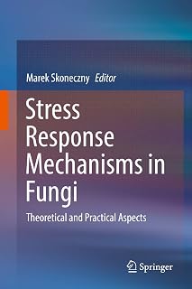 Stress Response Mechanisms in Fungi: Theoretical and Practical Aspects