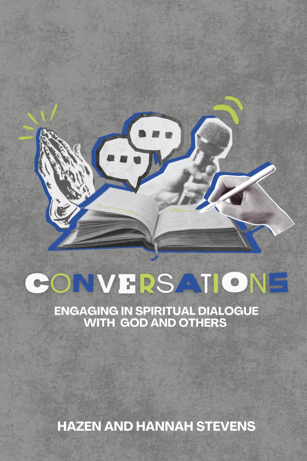 Conversations: Engaging in Spiritual Dialogue with God and Others