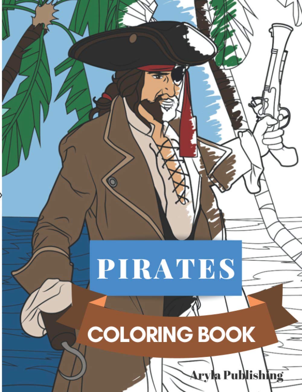Pirates Coloring Book: Adult Coloring Fun, Stress relief and escape: 2