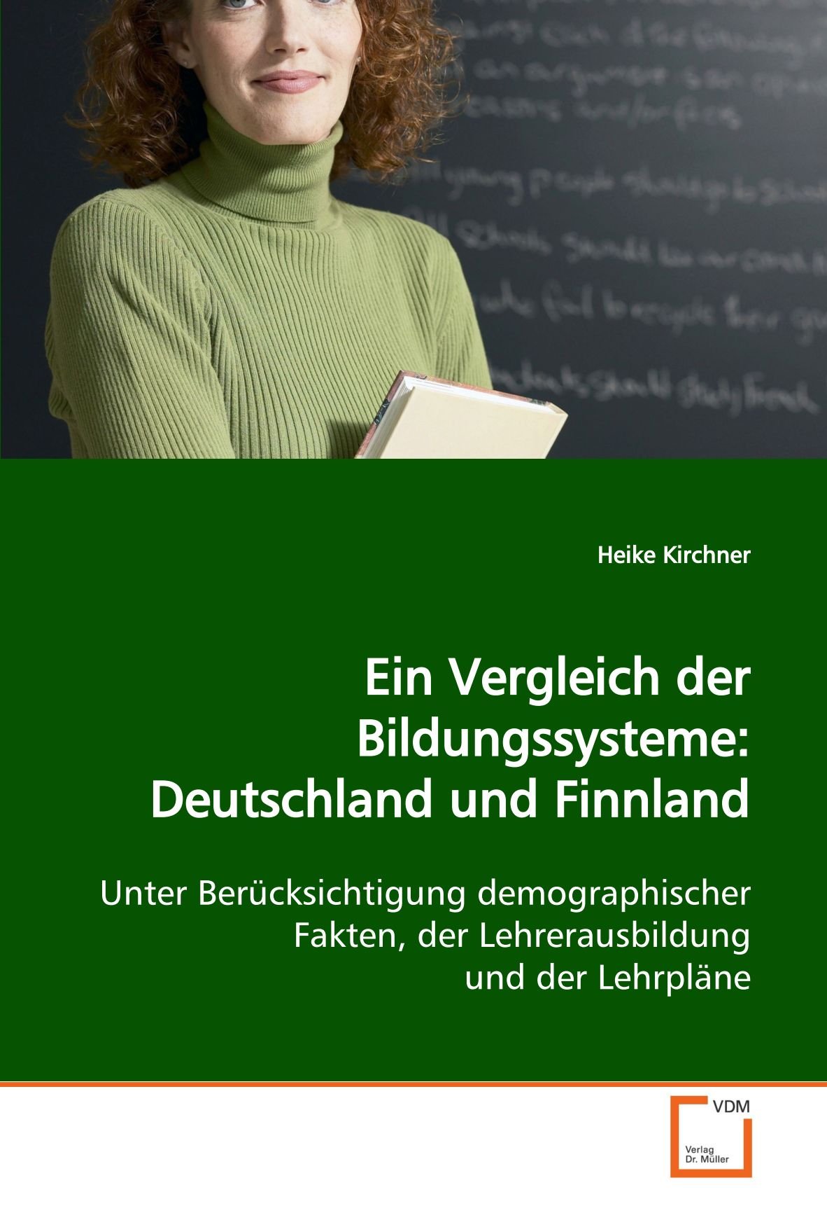 Ein Vergleich der Bildungssysteme: Deutschland und Finnland: Unter Berücksichtigung demographischer Fakten, der Lehrerausbildung und der Lehrpläne (
