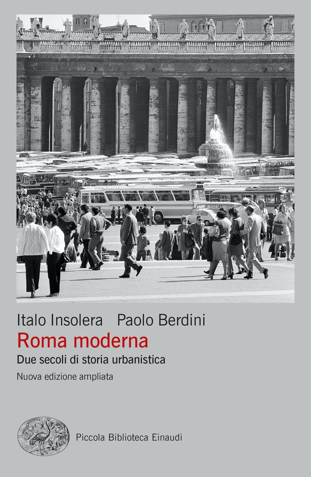 Roma Moderna. Due Secoli Di Storia Urbanistica. Nuova Ediz. - 4