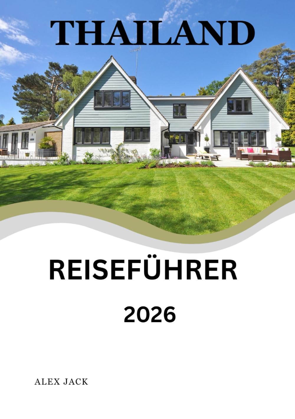 Thailand Reiseführer 2026: Reisen mit Herz – Dem Land des Lächelns etwas zurückgeben