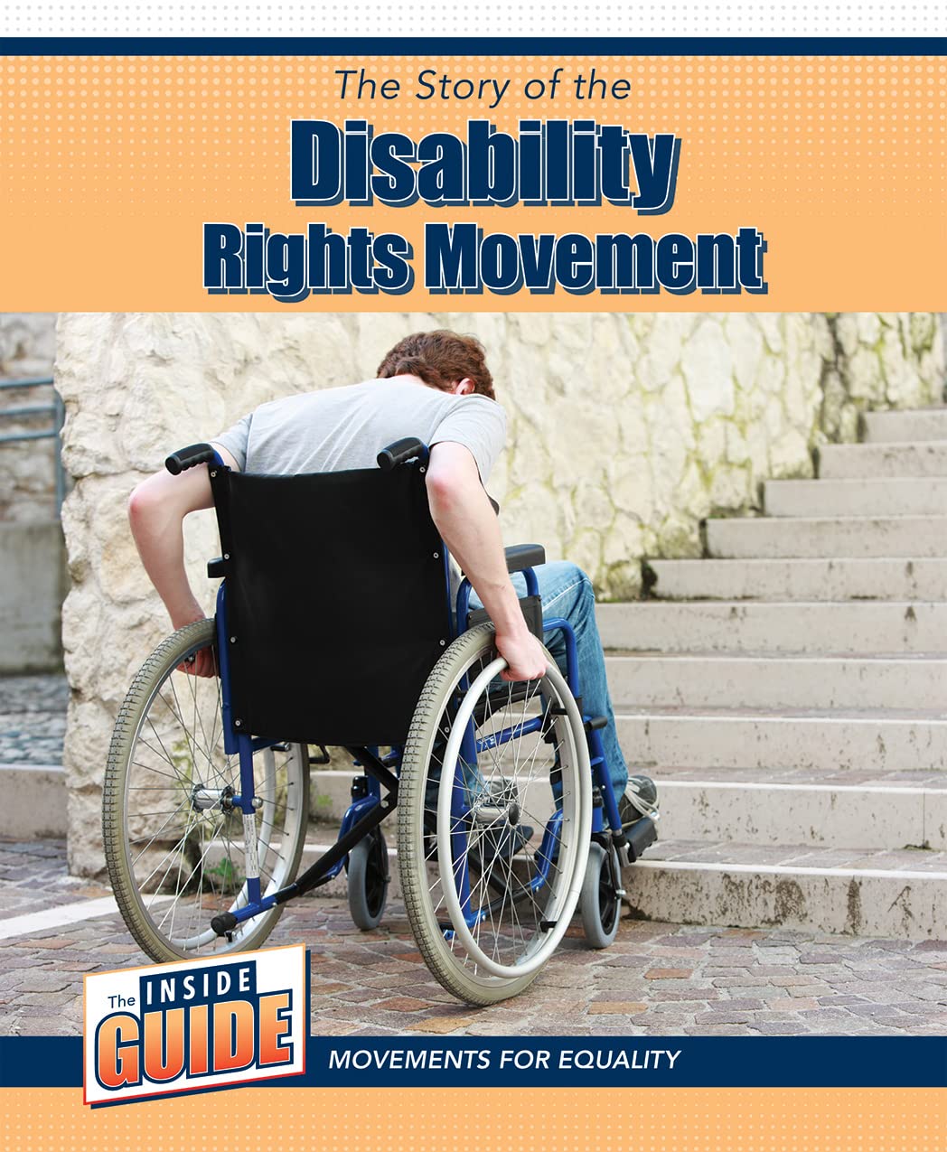 The Story of the Disability Rights Movement (Inside Guide: Movements for Equality)