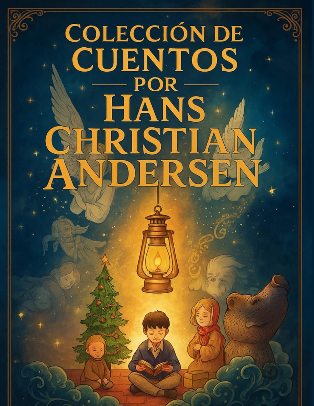 Colección de Cuentos por Hans Christian Andersen (Edición española): Historias eternas de magia, amor y esperanza