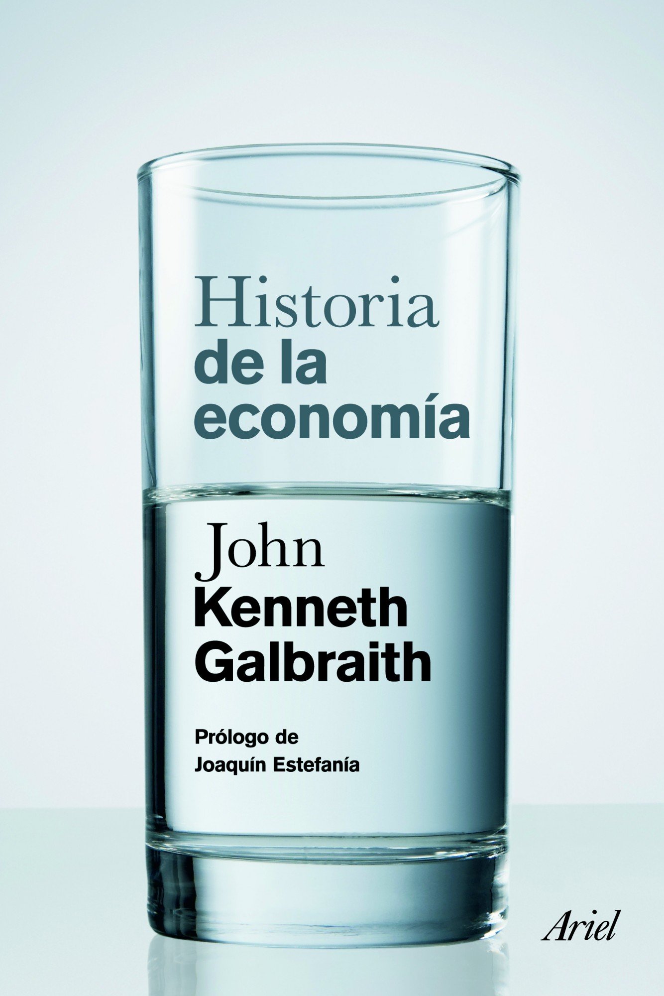 Historia de la economía: Prólogo de Joaquín Estefanía