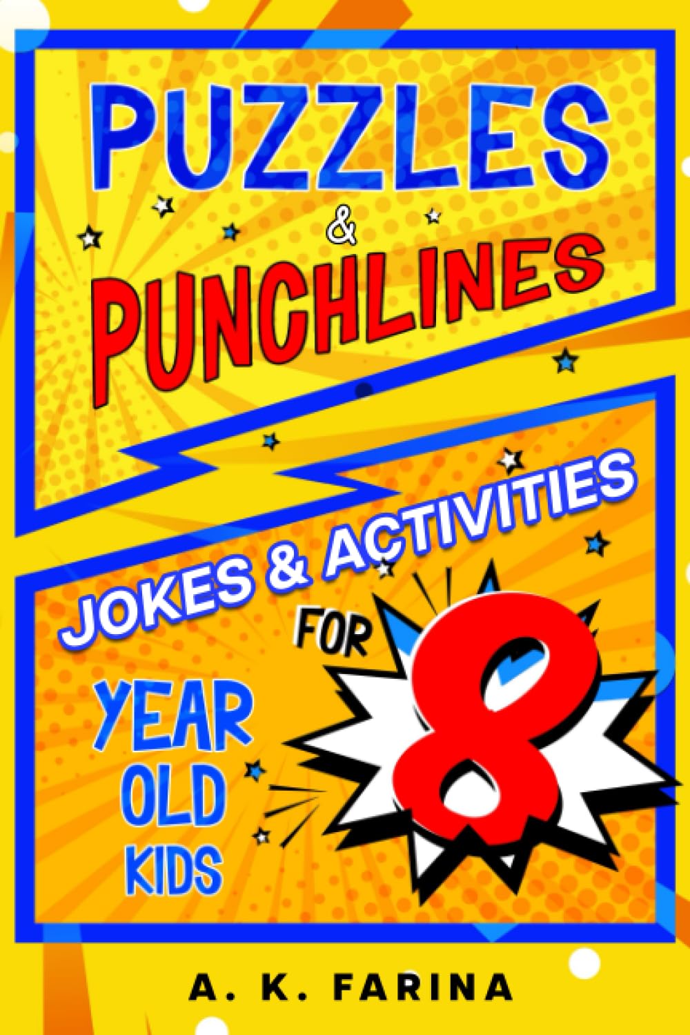 Puzzles & Punchlines: Jokes & Activities for 8 Year Old Kids