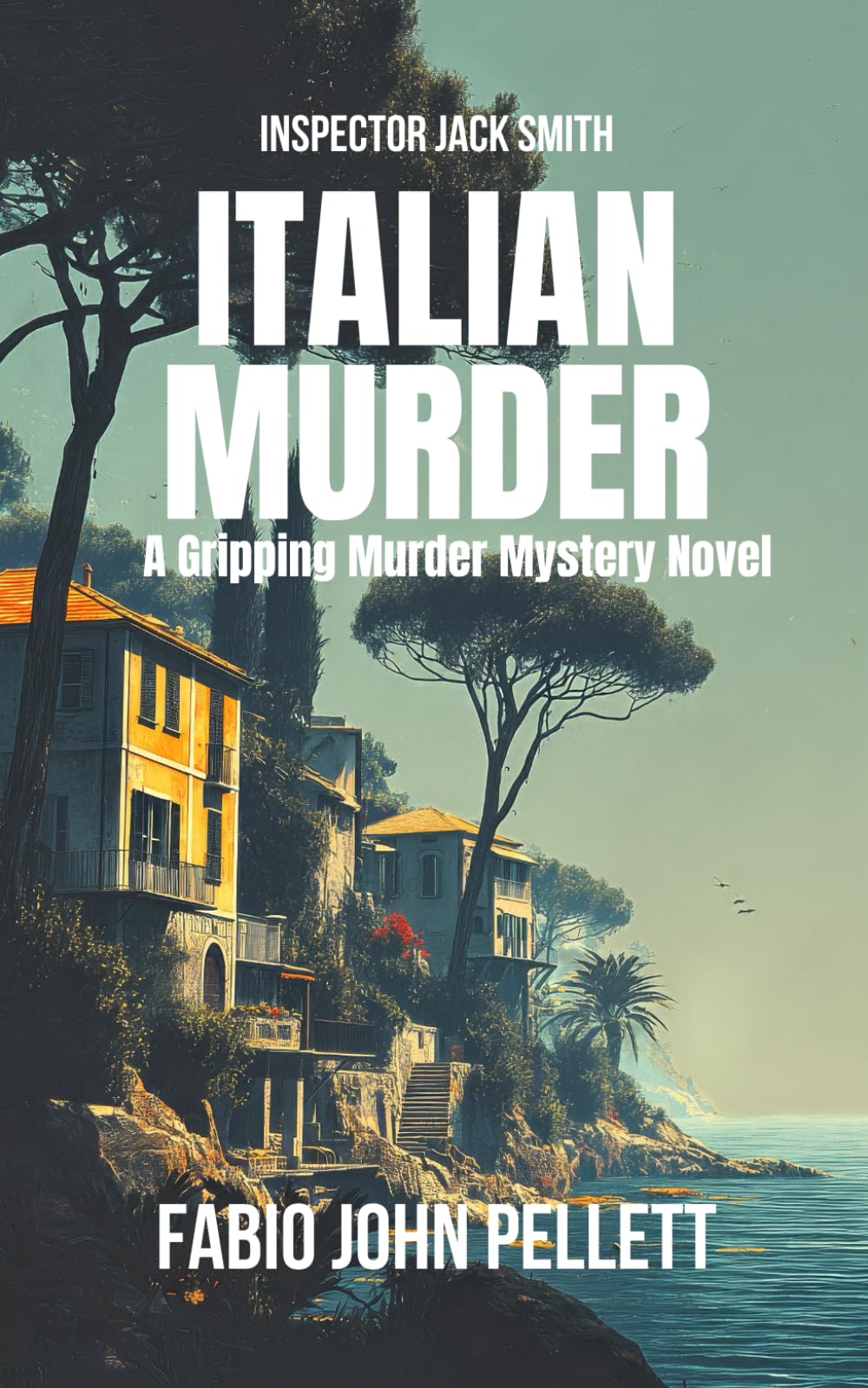 ITALIAN MURDER: A thrilling murder mystery: 5 (Inspector Jack Smith)