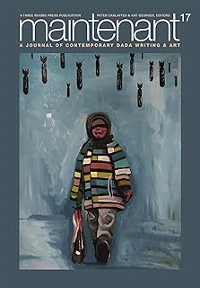 MAINTENANT 17: A Journal of Contemporary Dada Writing and Art