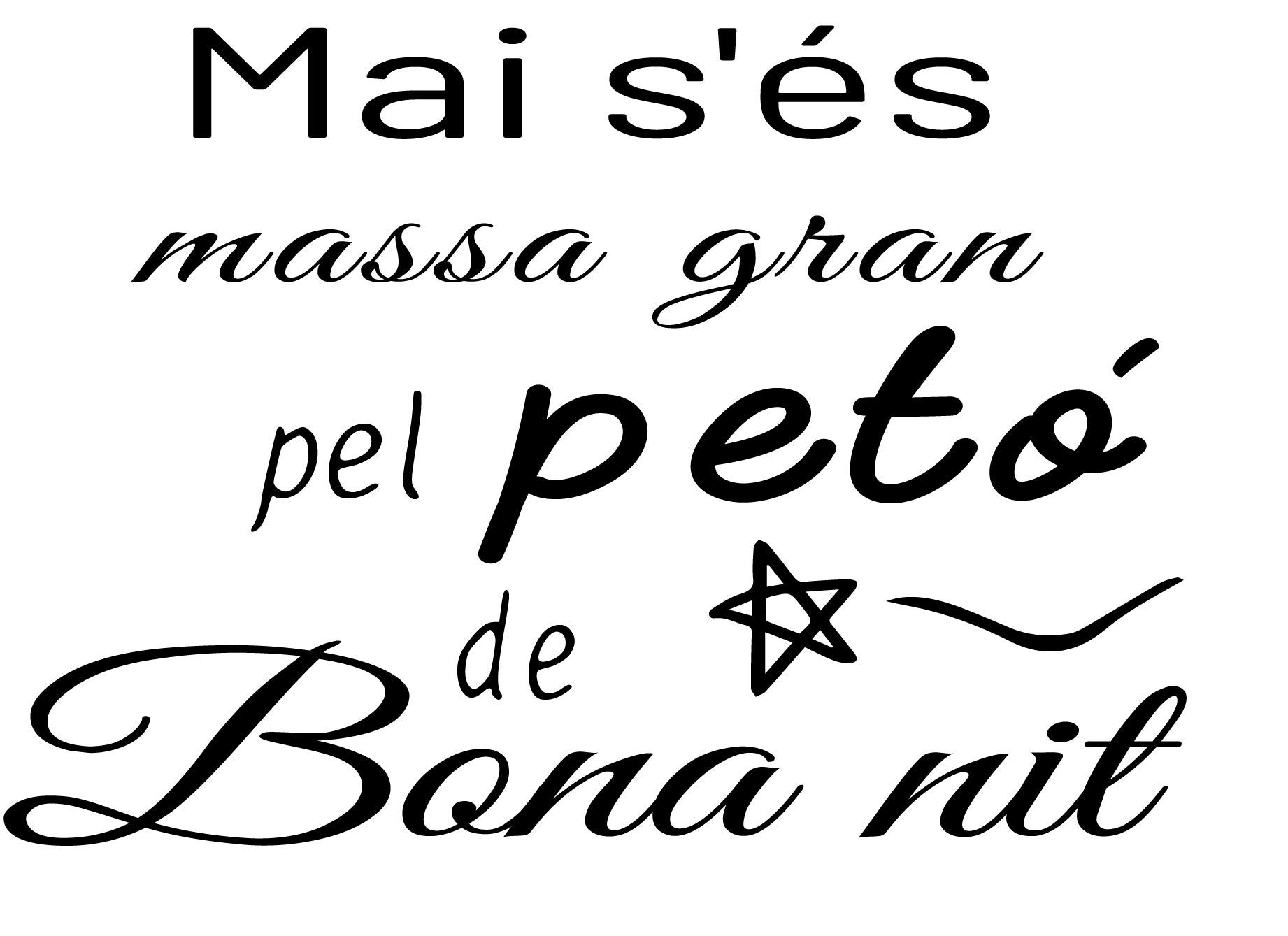 Adesivo da parete rimovibile con frase catalana "MAI S'ÉS MASSA GRAN."