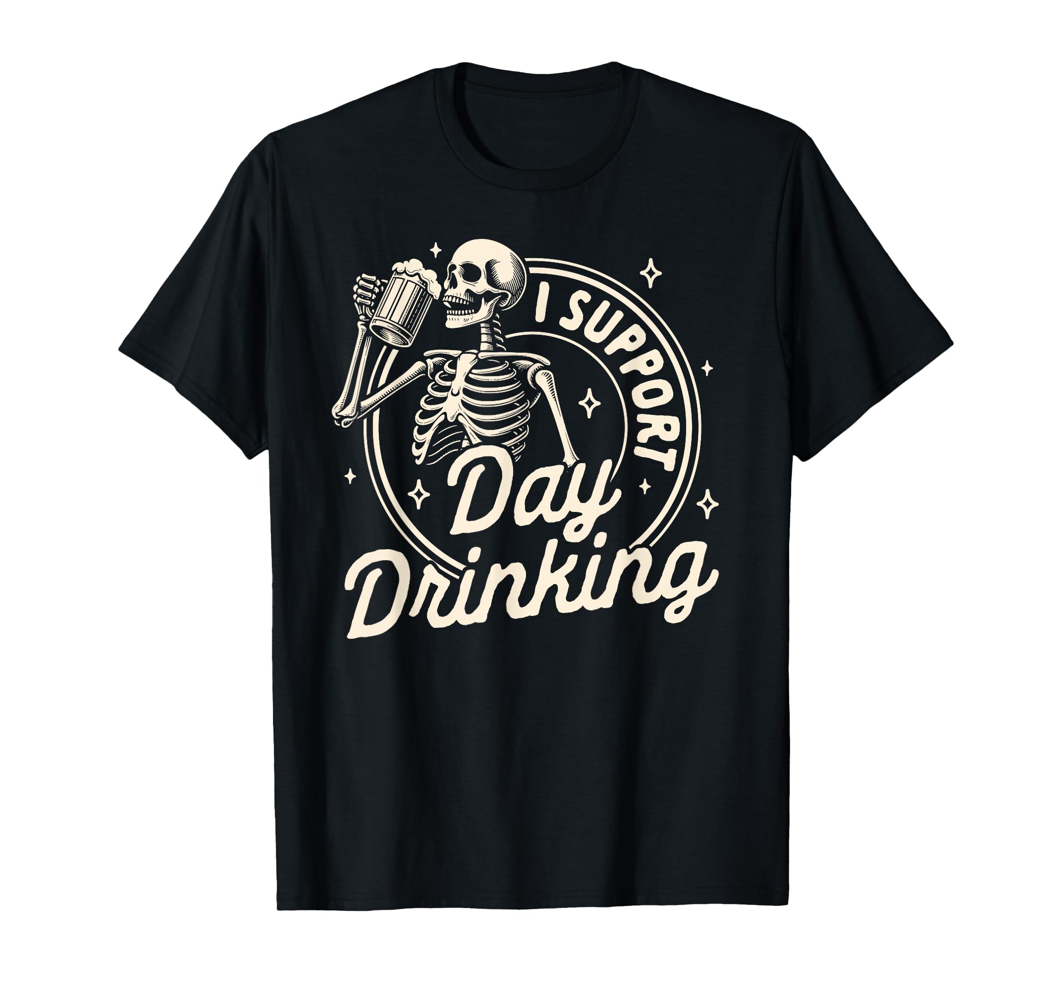 Beer Lover Drinking Party Skeleton I Support Day Drinking T-Shirt