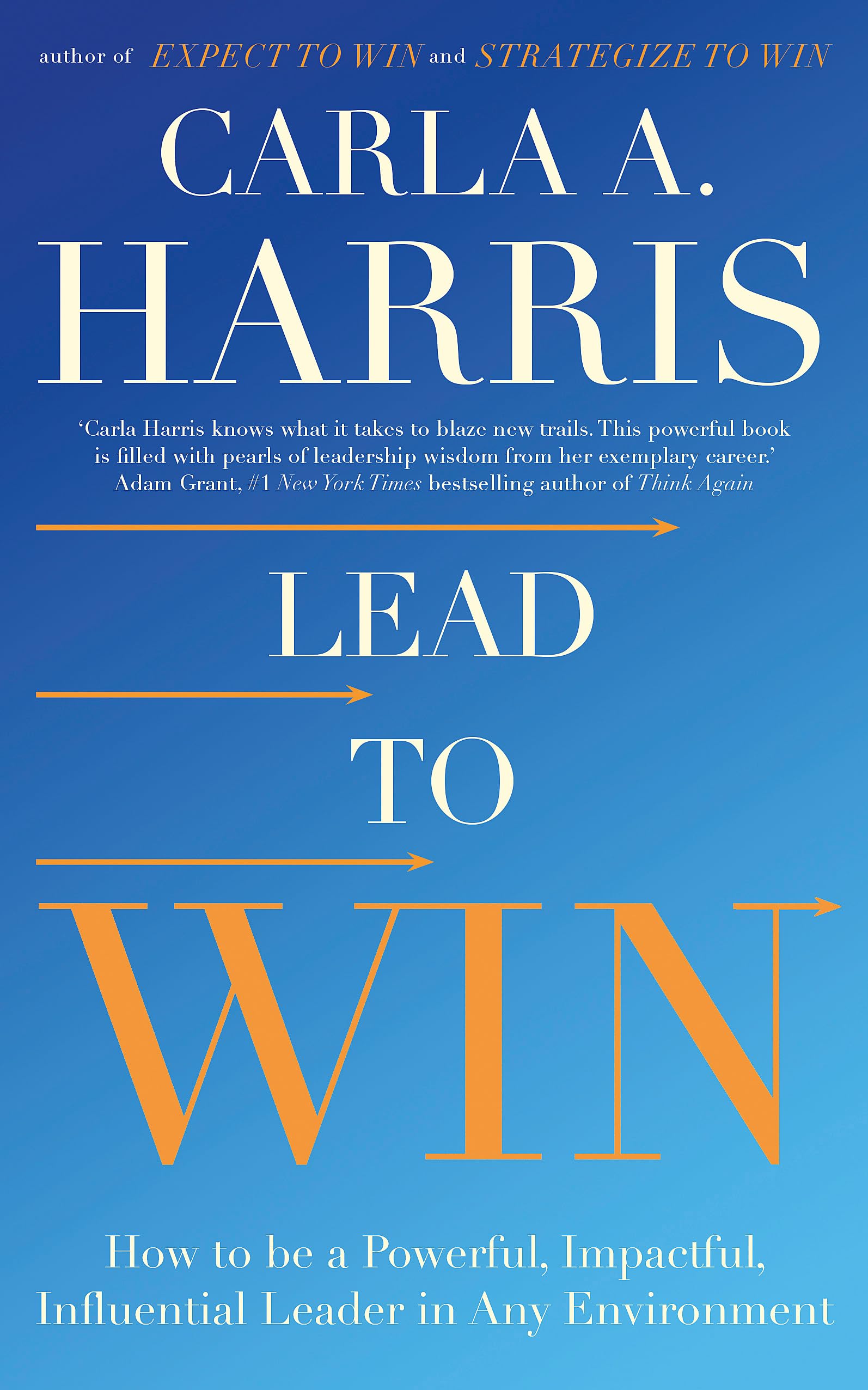 Lead to Win by Carla Harris - 9781399805452