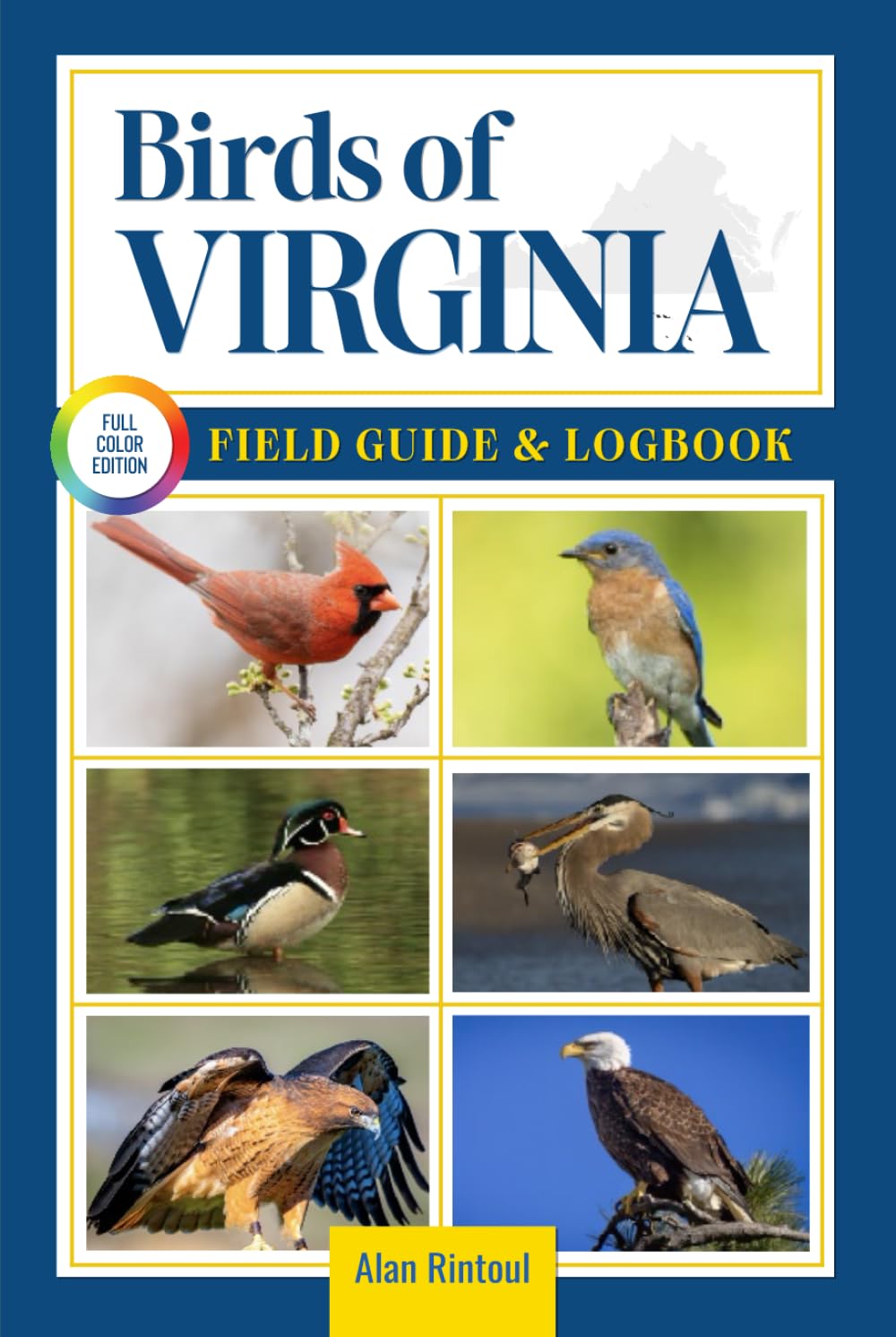 Birds of Virginia Field Guide and Logbook: An Essential Birdwatching Guide with Identification Tips for 60 Common Bird Species in Virginia
