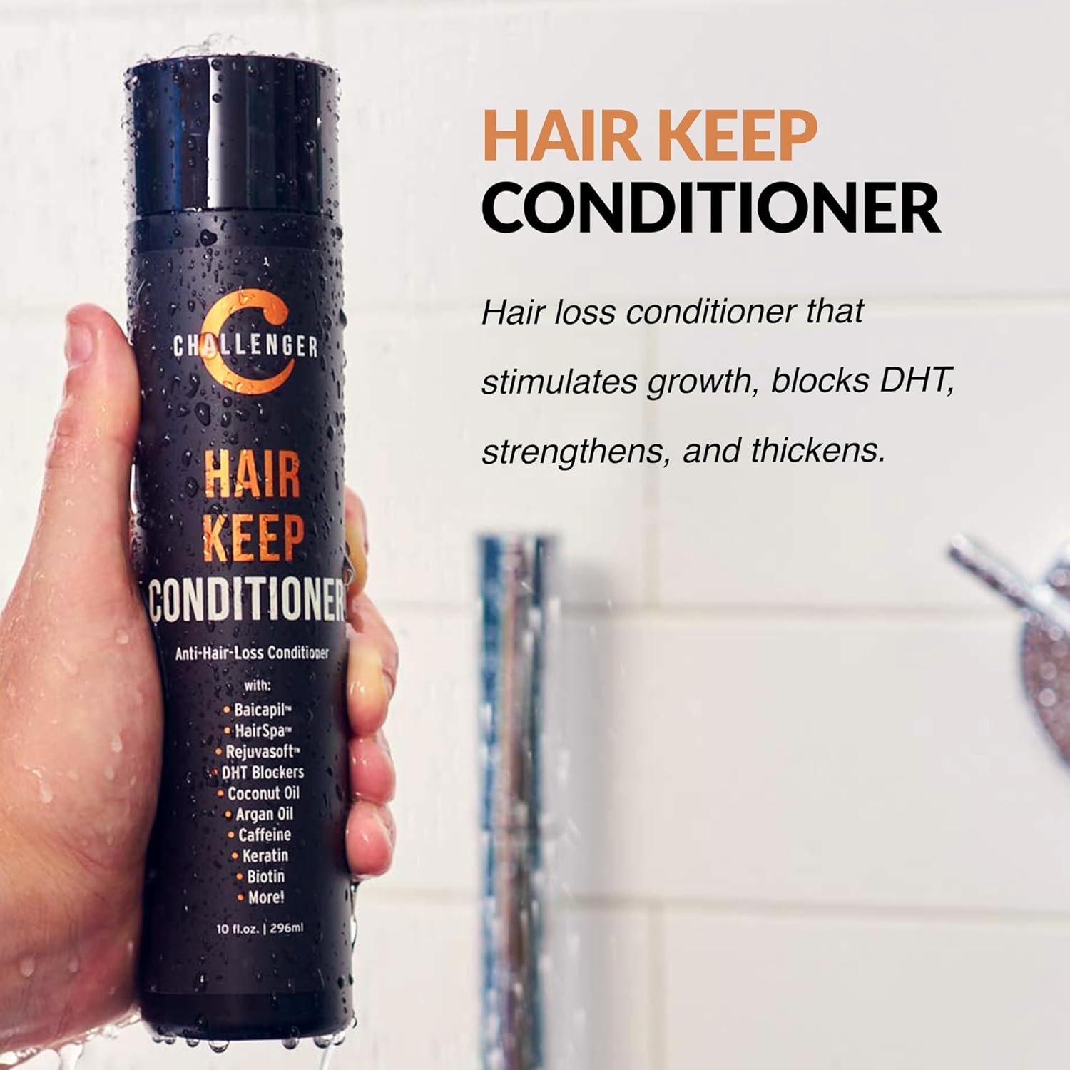 Challenger Men's Hair Keep Conditioner, 10 Ounce | DHT Blocking, Hair Growth Conditioner | w/Baicapil, Rejuvasoft, HairSpa | Caffeine, Biotin, Argan & Coconut Oils, & more - (2 mo. Supply)