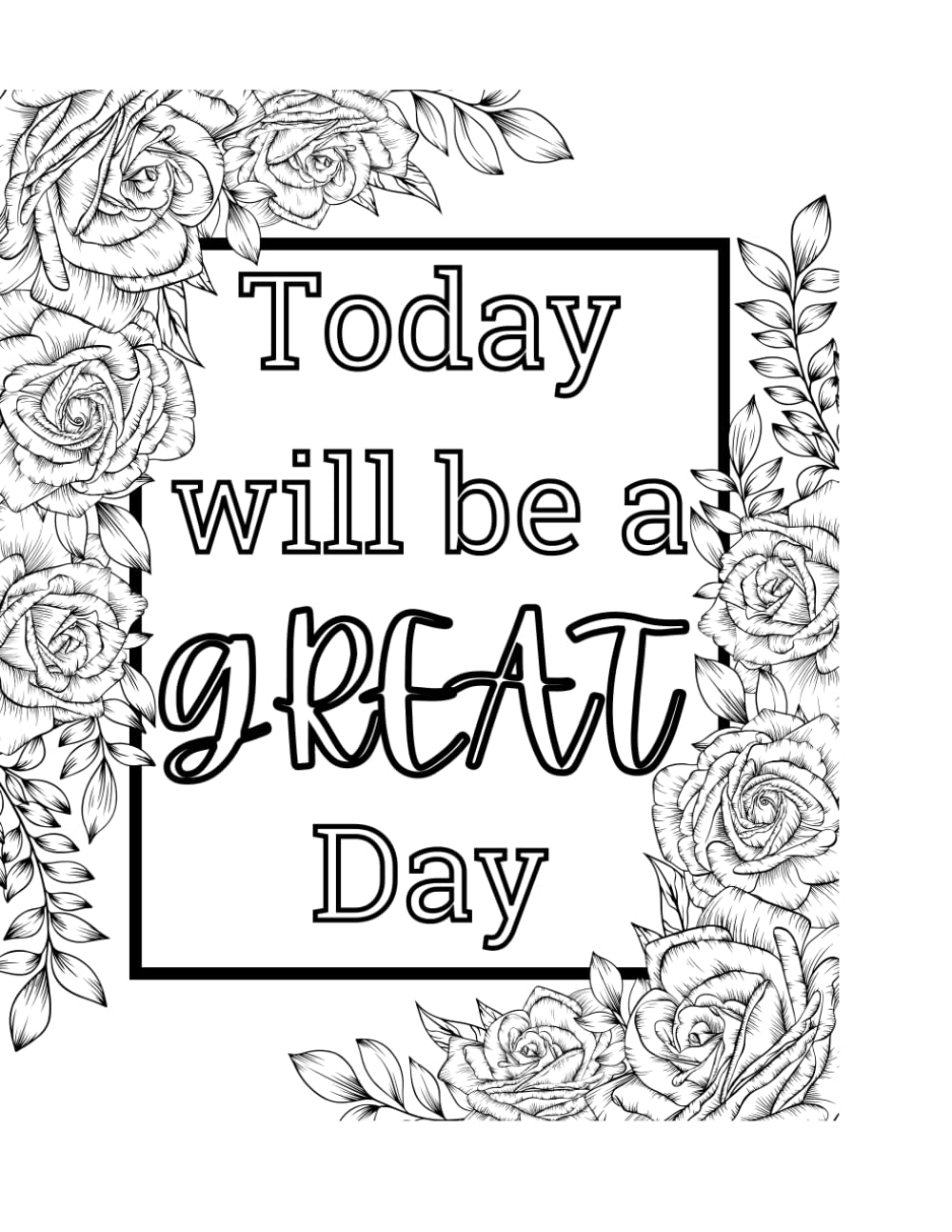 Today will be a great day: Positive Coloring Pages