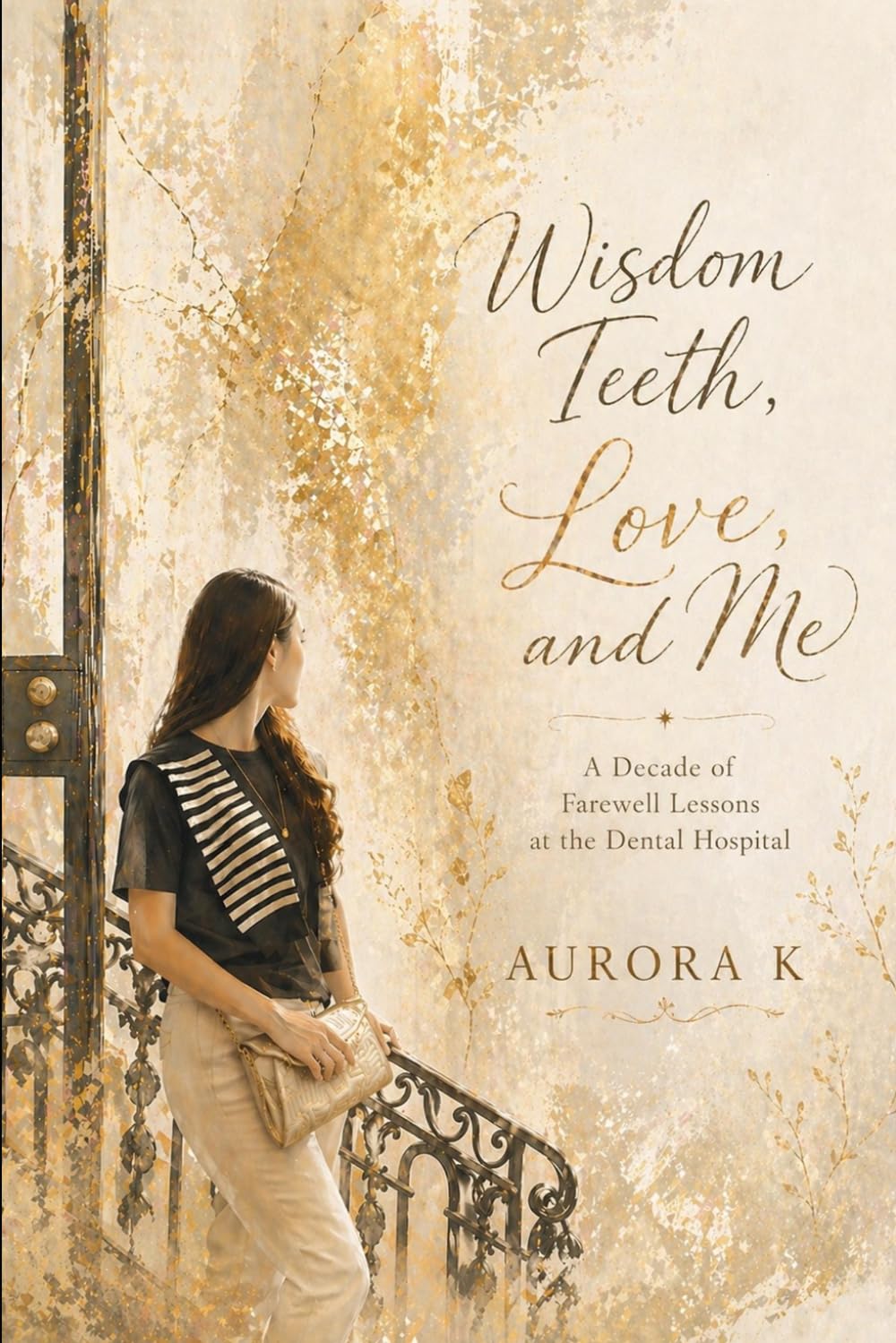 Wisdom Teeth, Love, and Me: A Decade of Farewell Lessons at the Dental Hospital