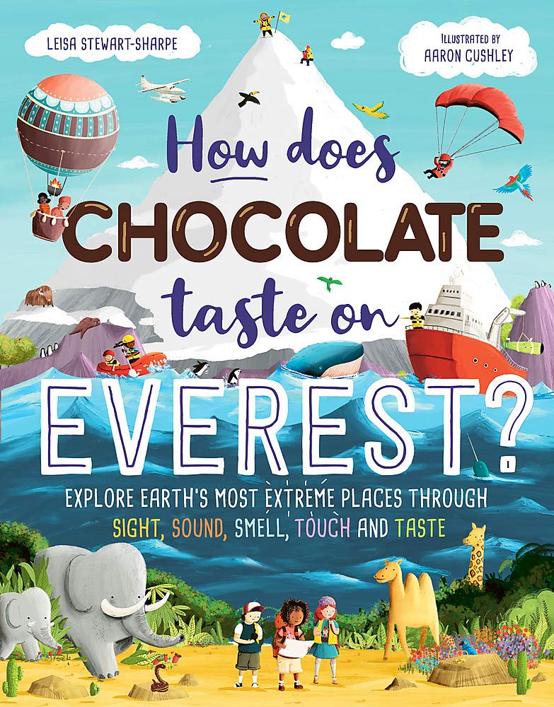 Buy How Does Chocolate Taste on Everest? Explore Earth's Most Extreme Places Through , Sound