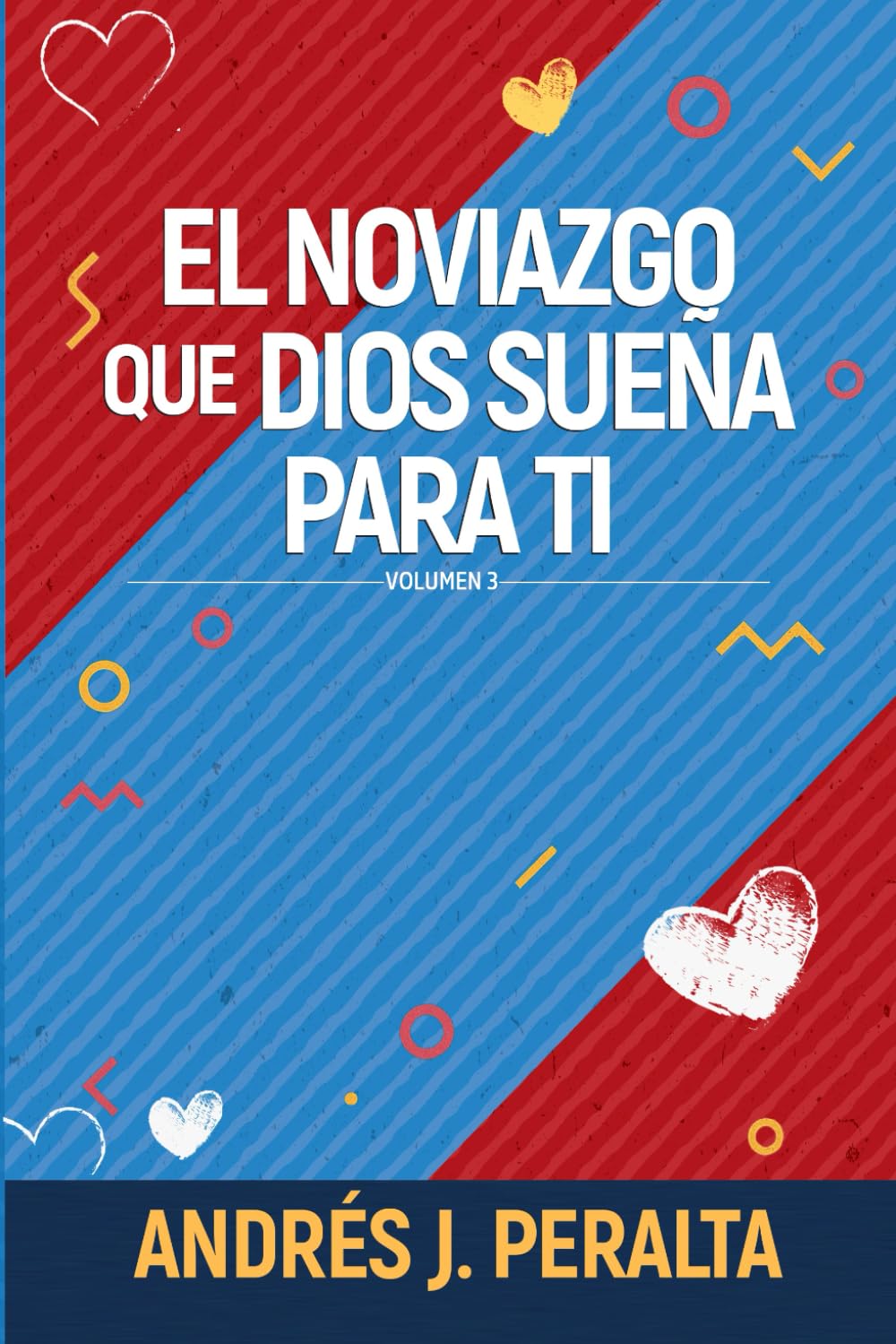 El noviazgo que Dios sueña para ti (Sueño con propósito)