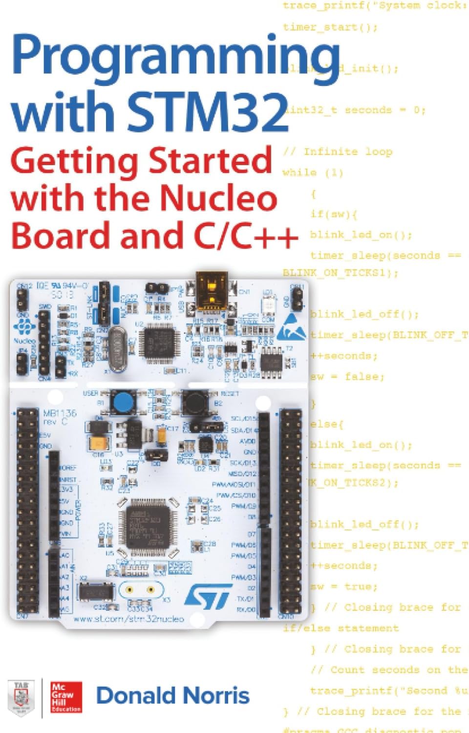Programming With STM32: Getting Started With the Nucleo Board and C/C++ (ELECTRONICS)
