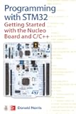 Programming with STM32: Getting Started with the Nucleo Board and C/C++