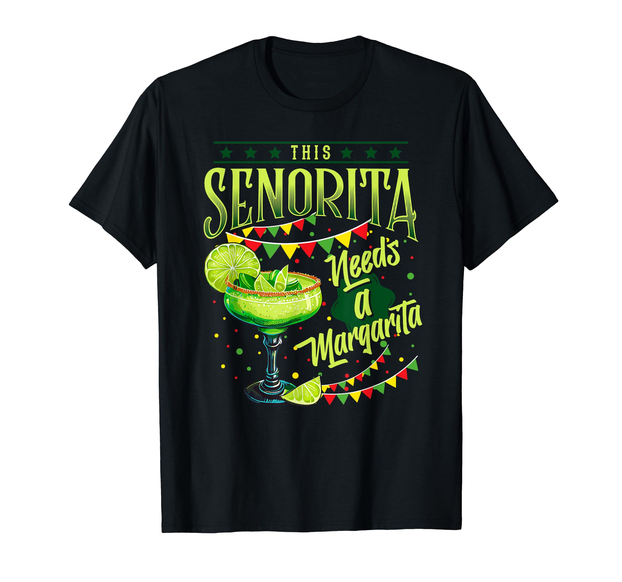 Senorita Needs A Margarita Party Funny Clothing CoThis Senorita Needs A Margarita Funny Cinco De Mayo Cute T-ShirtOEKO-TEX STANDARD 100