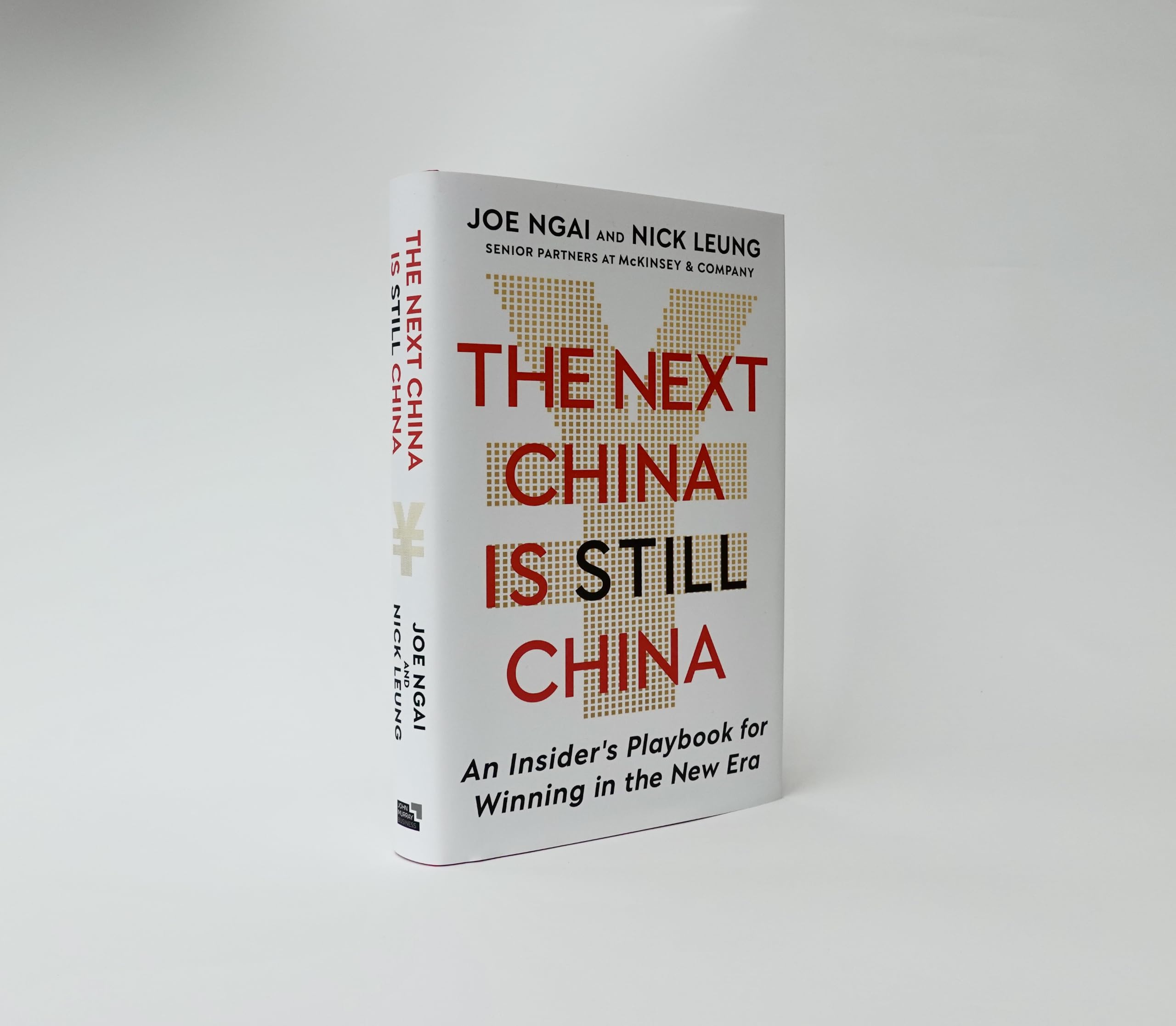 The Next China is Still China: An Insider's Playbook for Winning in the New Era