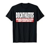 Decathletes Academic Nerd Student Decathlon Competitor T-Shirt