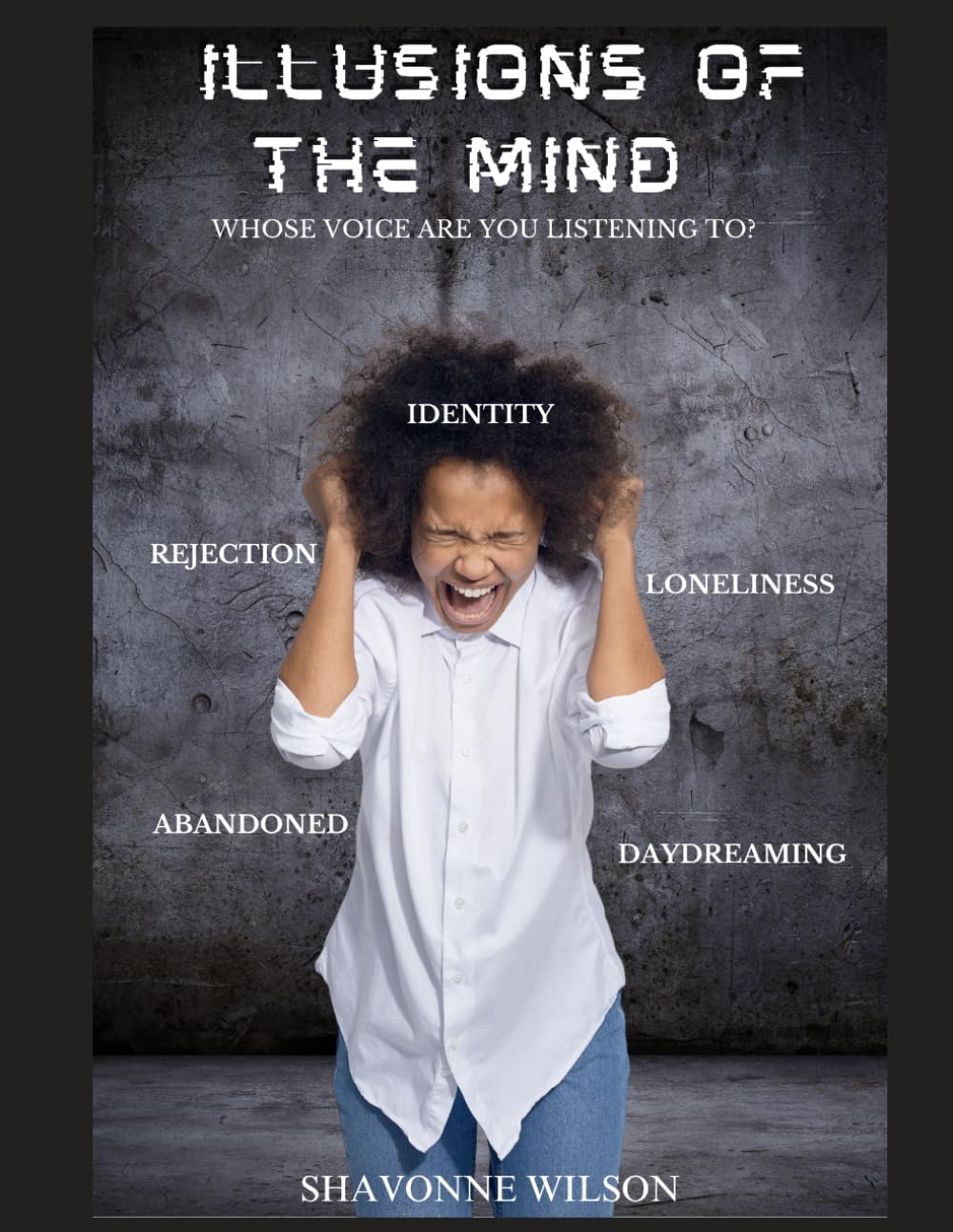 Illusion Of The Mind: Whose Voice Are You Listening To?