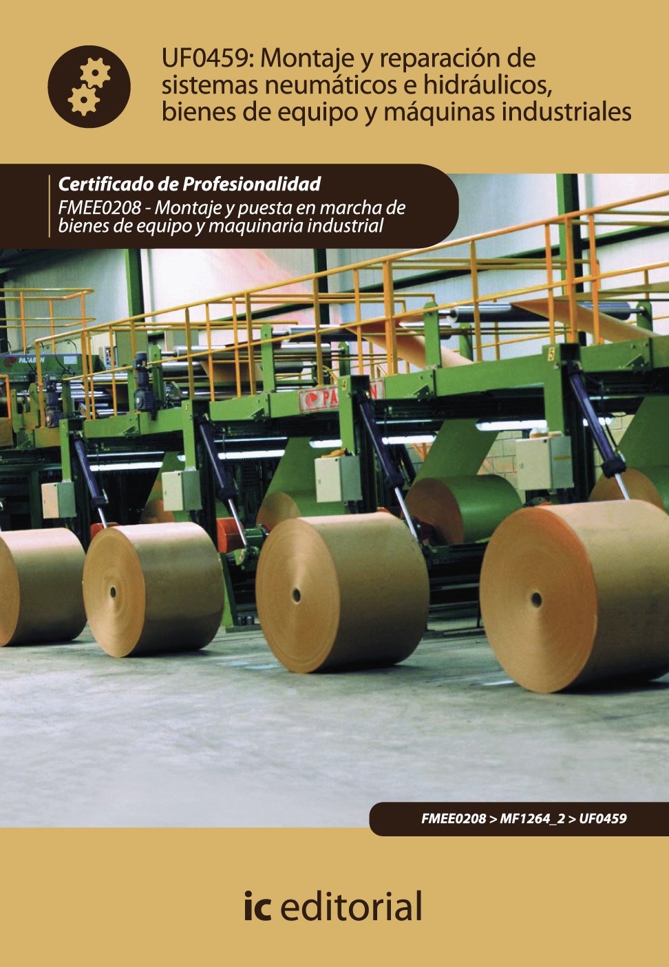 Montaje y reparación de sistemas neumáticos e hidráulicos bienes de equipo y máquinas industriales. fmee0208 (SIN COLECCION)