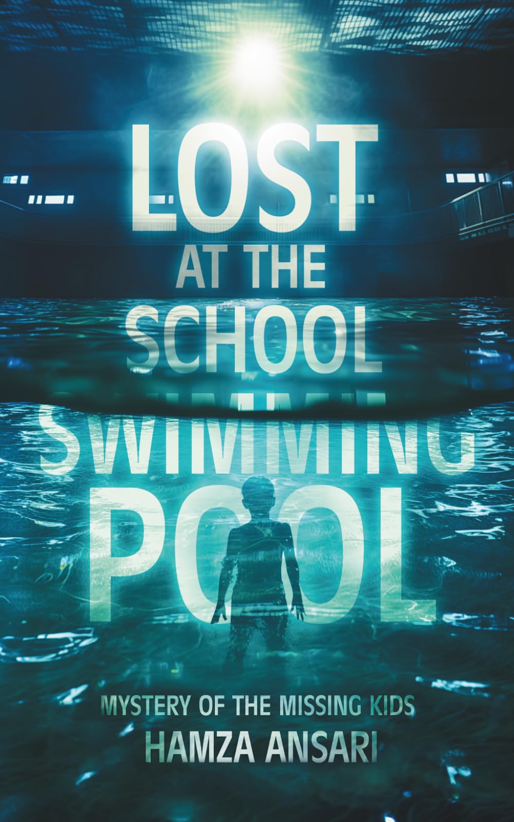 Lost at the School Swimming Pool - Mystery of the Missing Kids | A Gripping Mystery Book for Kids, Thriller Book for Teens, Young Adult Story Book
