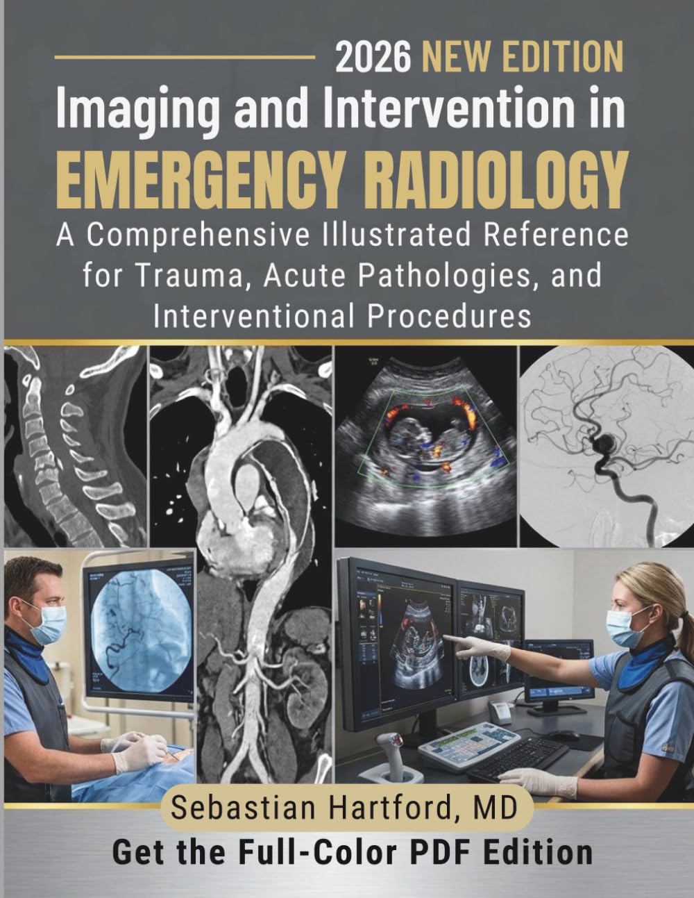 Imaging and Intervention in Emergency Radiology: A Comprehensive Illustrated Reference for Trauma, Acute Pathologies, and Interventional Procedures