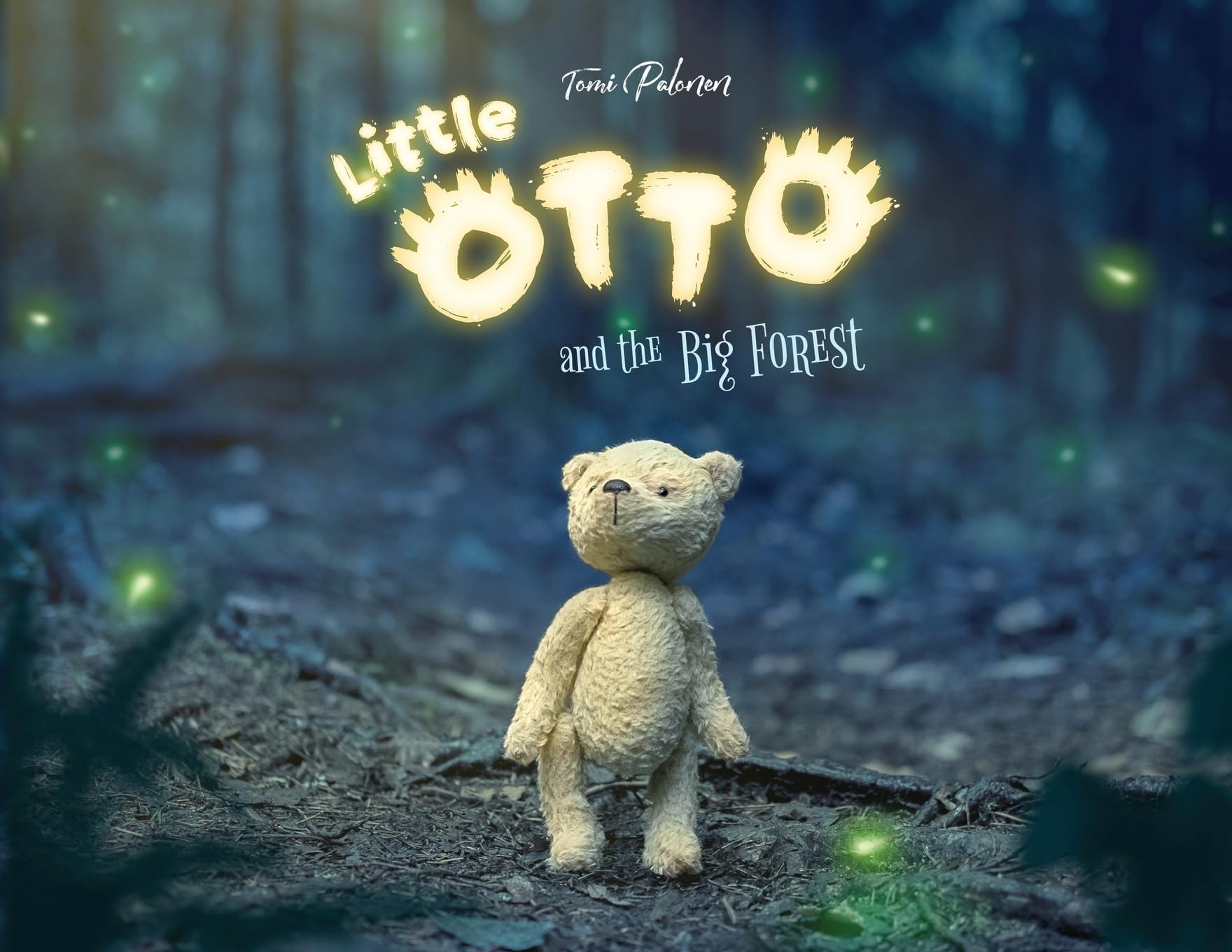 Little Otto and the Big Forest: A Heart-Warming Story About Courage and Things That Aren't So Scary: 1