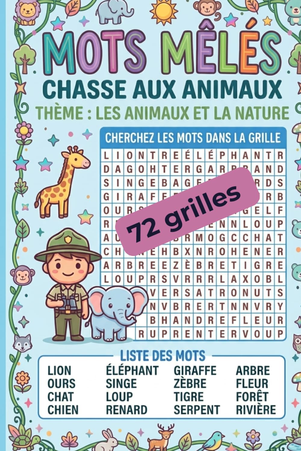 Mots mêlés Animaux et Nature pour enfants: 72 grilles ludiques sur les animaux de la ferme, de la forêt, de la mer, les oiseaux, les insectes et les dinosaures