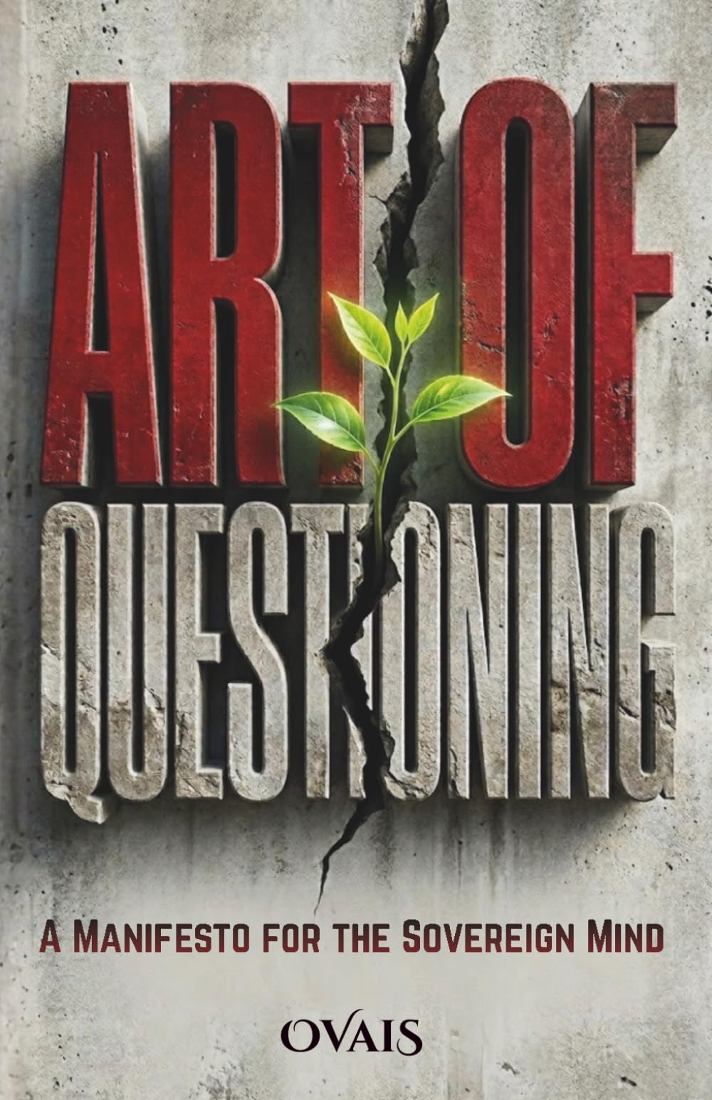Art of Questioning: A Manifesto for the Sovereign Mind