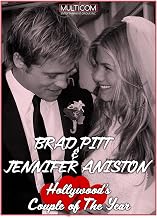 Brad Pitt & Jennifer Aniston: Hollywood's Couple of the Year