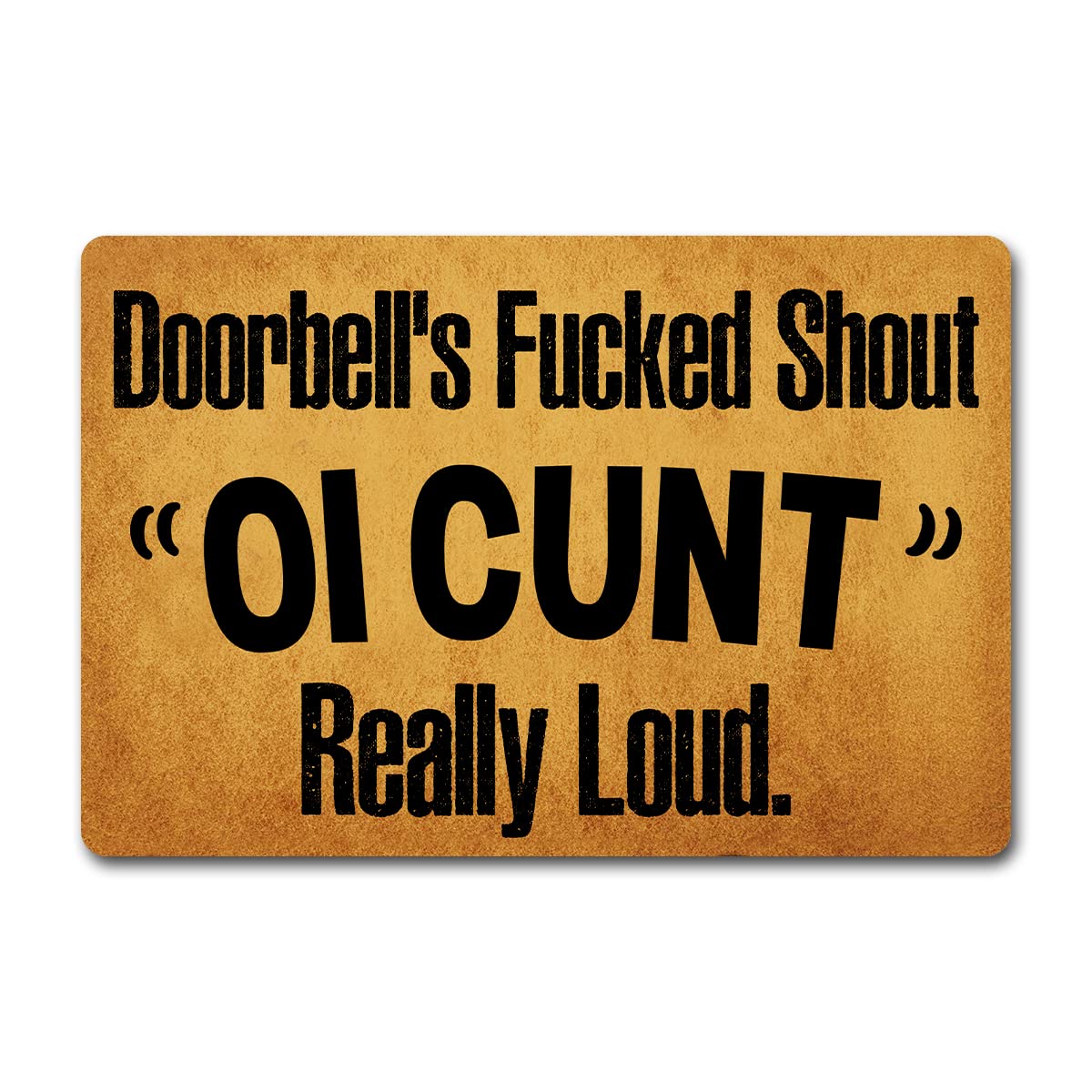 Funny Welcome Doormat For Entrance Way Indoor Front Porch Decor Rugs Doorbell's Fucked Shout Oi Cunt Really Loud Personalized Funny Home Decor Mat Anti-Slip Novelty Prank Gift Mats23.7"(L) x 15.9"(W)