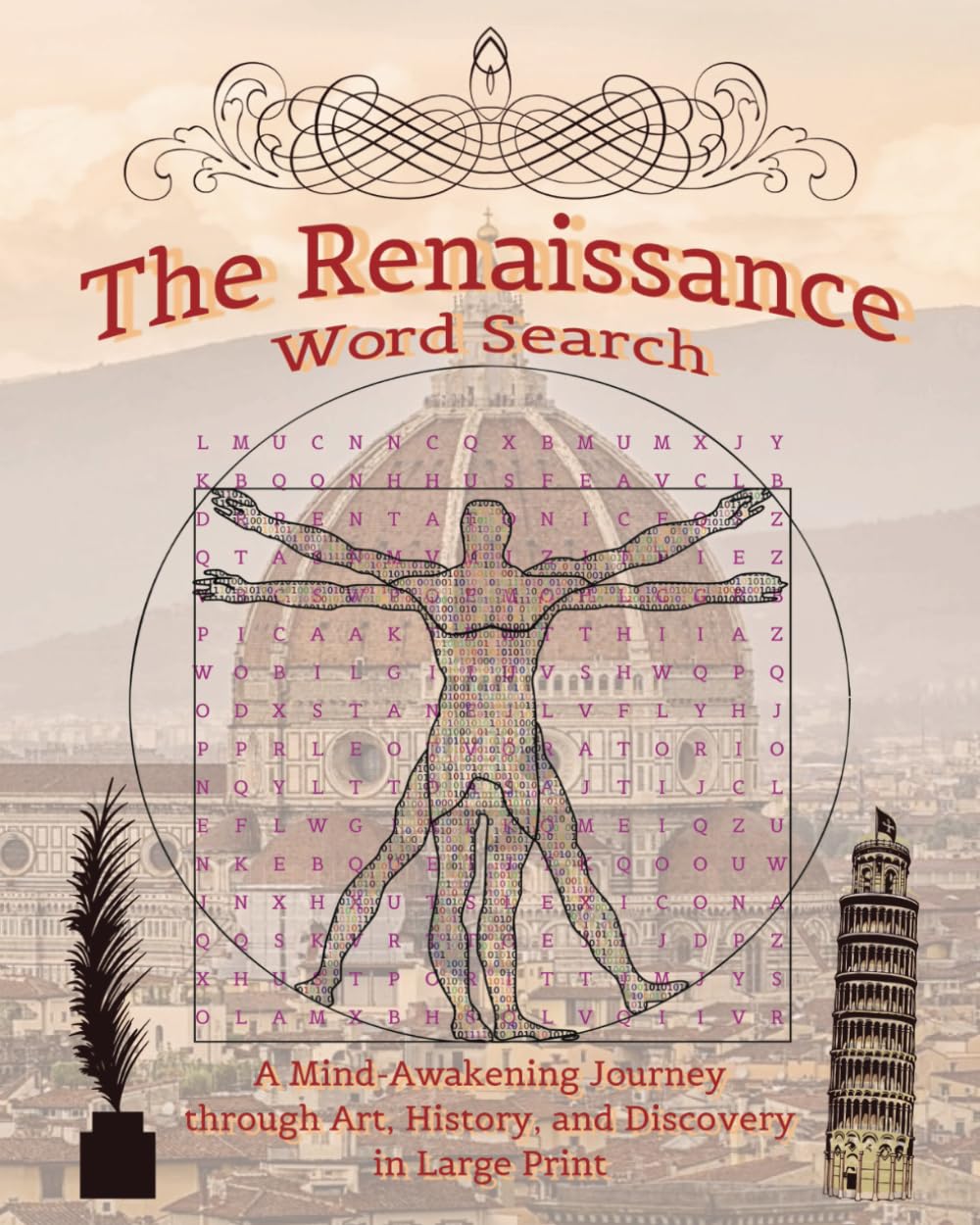 The Renaissance Word Search: A Mind-Awakening Journey Through Art, History, and Discovery: Unraveling the Genius of an Era through Hidden Word Puzzles among Timeless Wonders and People