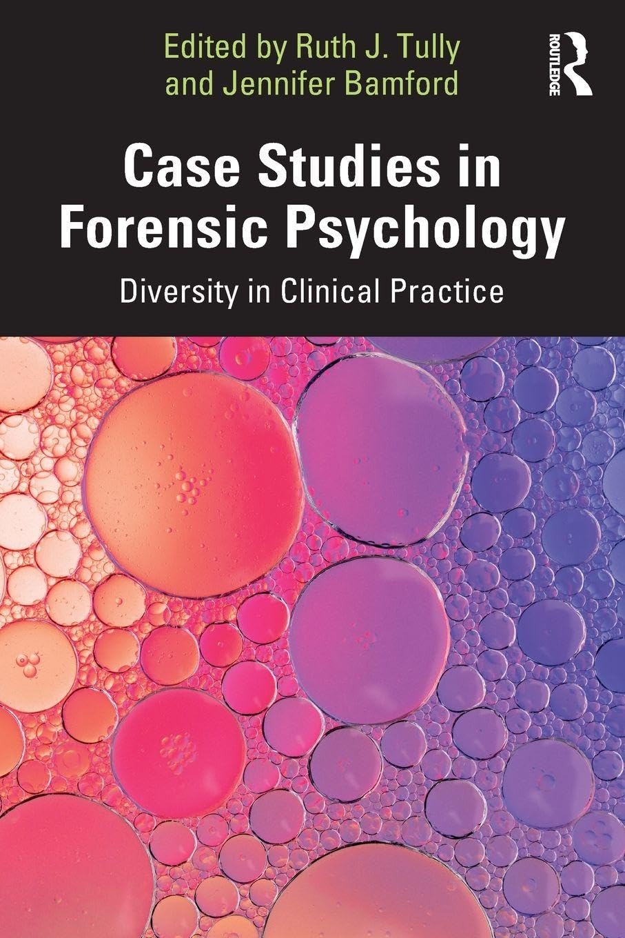 Case Studies in Forensic Psychology by Ruth J. Tully PAPERBACK 9781032819686