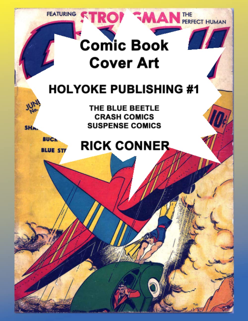 Comic Book Cover Art HOLYOKE PUBLISHING #1: Blue Beetle, Crash Comics, Suspense Comics