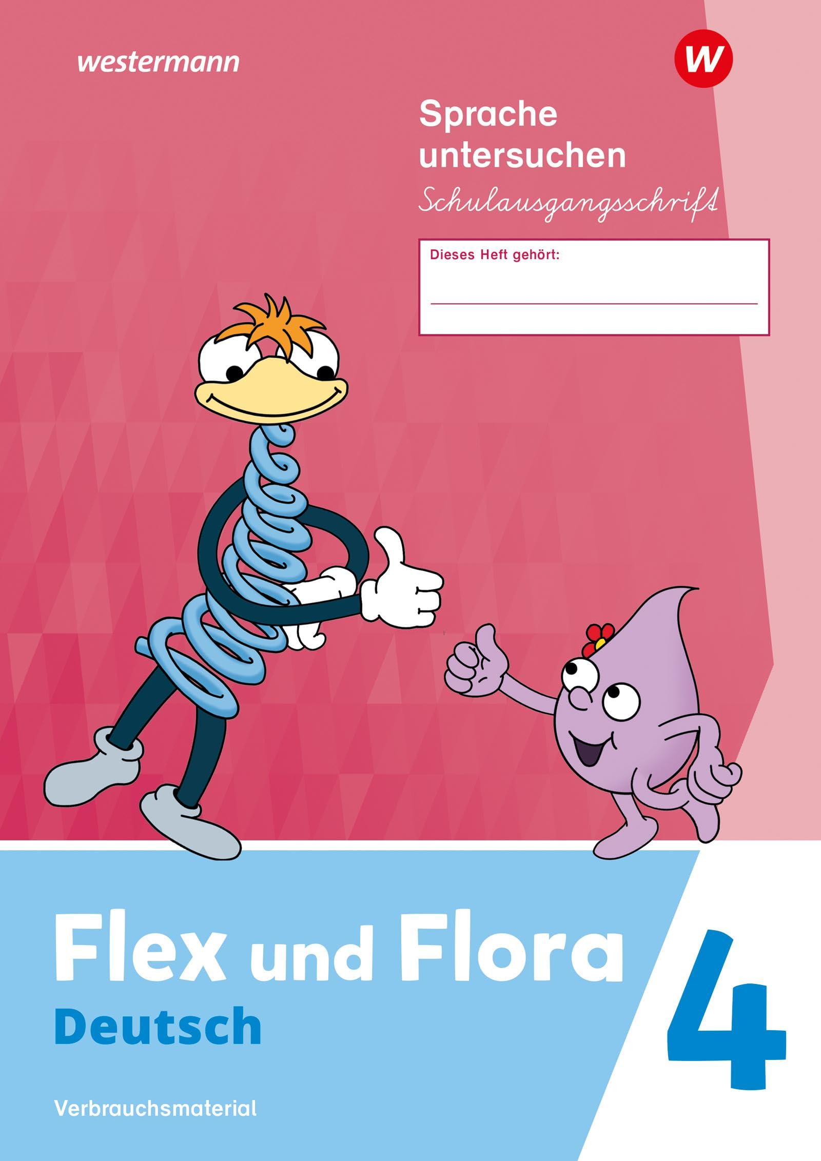 Flex und Flora - Ausgabe 2021: Heft Sprache untersuchen 4 (Schulausgangsschrift) Verbrauchsmaterial