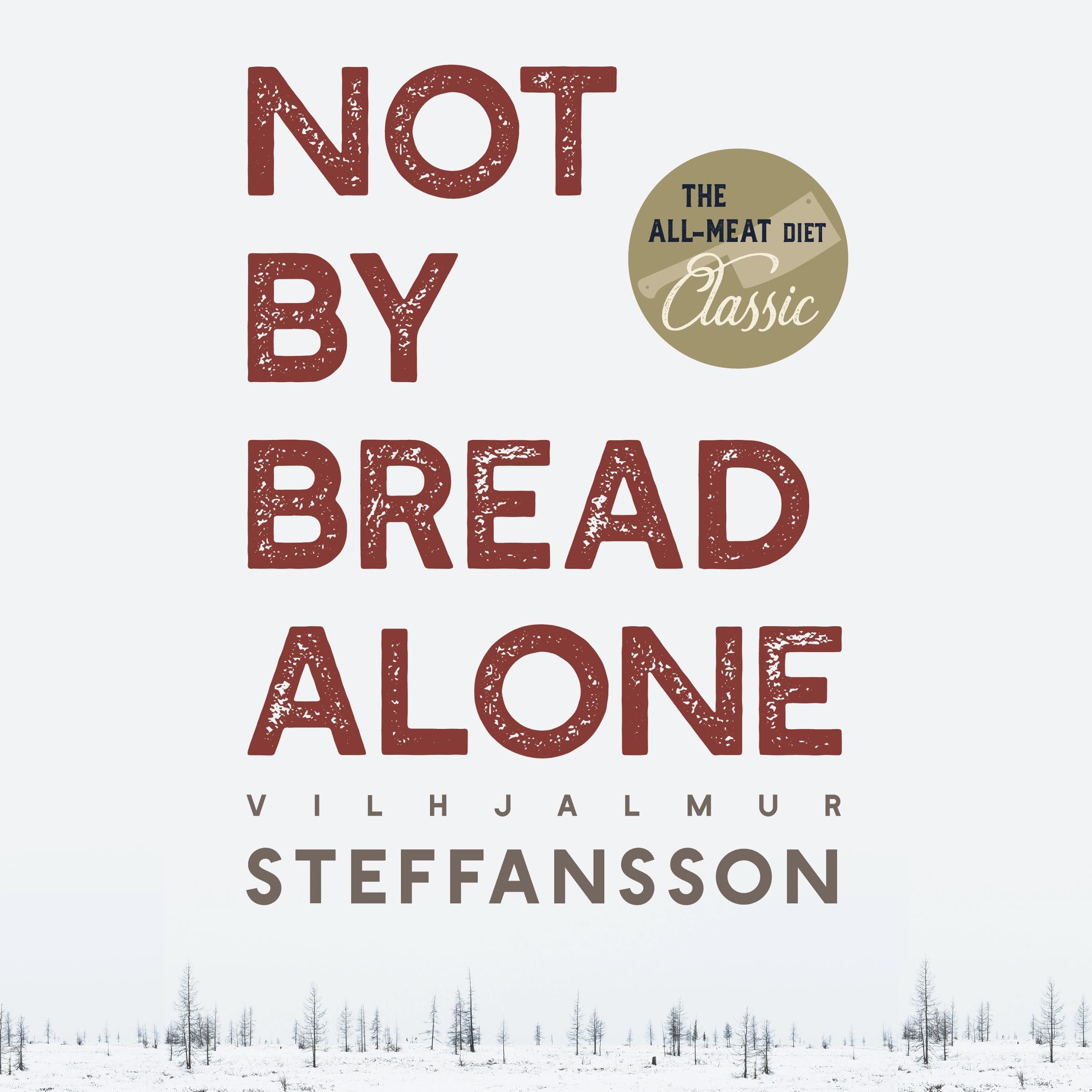Not by Bread Alone