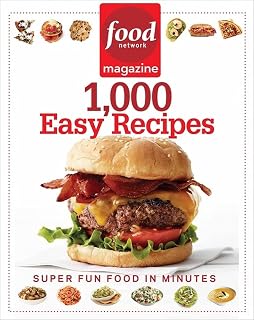 Food Network Magazine 1,000 Easy Recipes Cookbook: Fun, Quick Meals for Busy Families Every Day