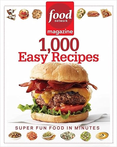 Food Network Magazine 1,000 Easy Recipes: Super Fun Food for