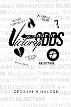 Victory Through the Odds: Overcoming a Victim Mentality to Walk Boldly in Your Kingdom Identity