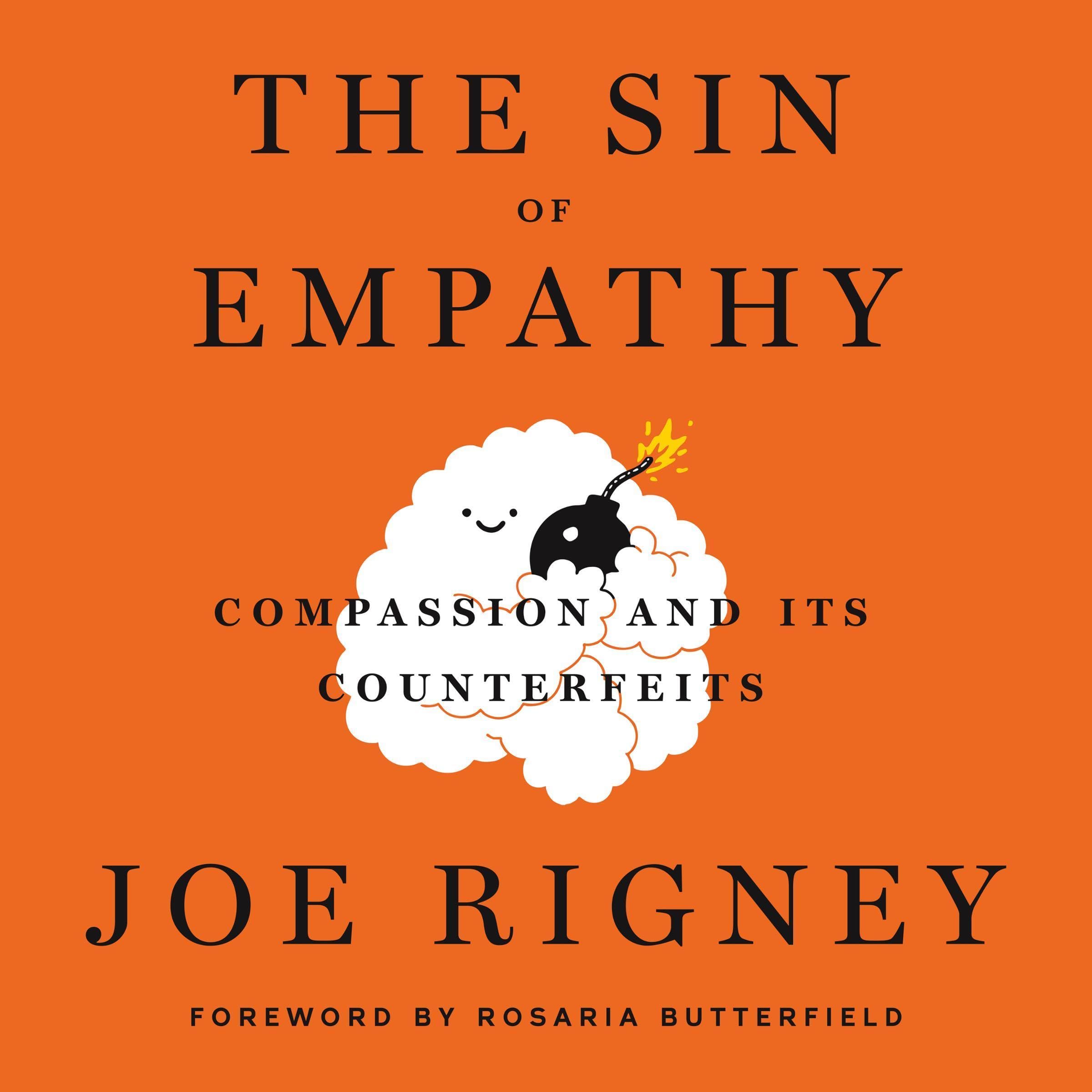 The Sin of Empathy: Compassion and Its Counterfeits
