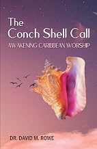 The Conch Shell Call: Awakening Caribbean Worship