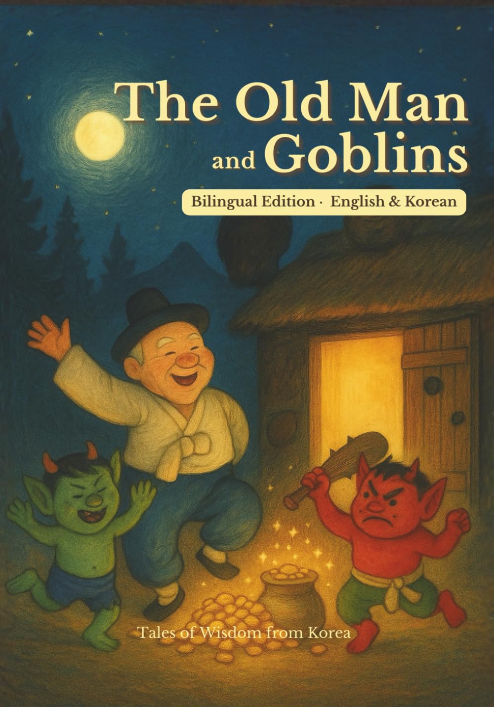 The Old Man and Goblins: Bilingual English–Korean Edition. Perfect for kids and language learners