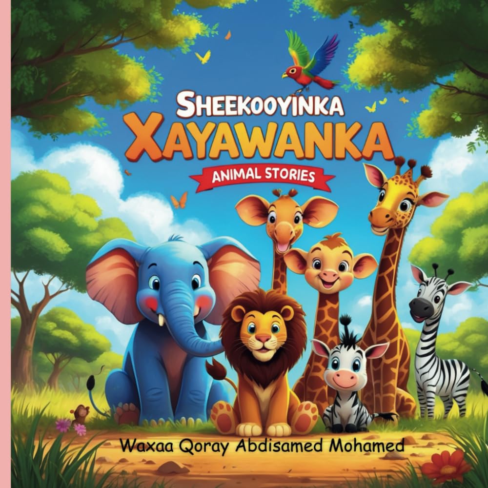 Sheekooyinka Xayawaanka | Animal Stories: Bilingual Somali-English Animal Stories for Kids