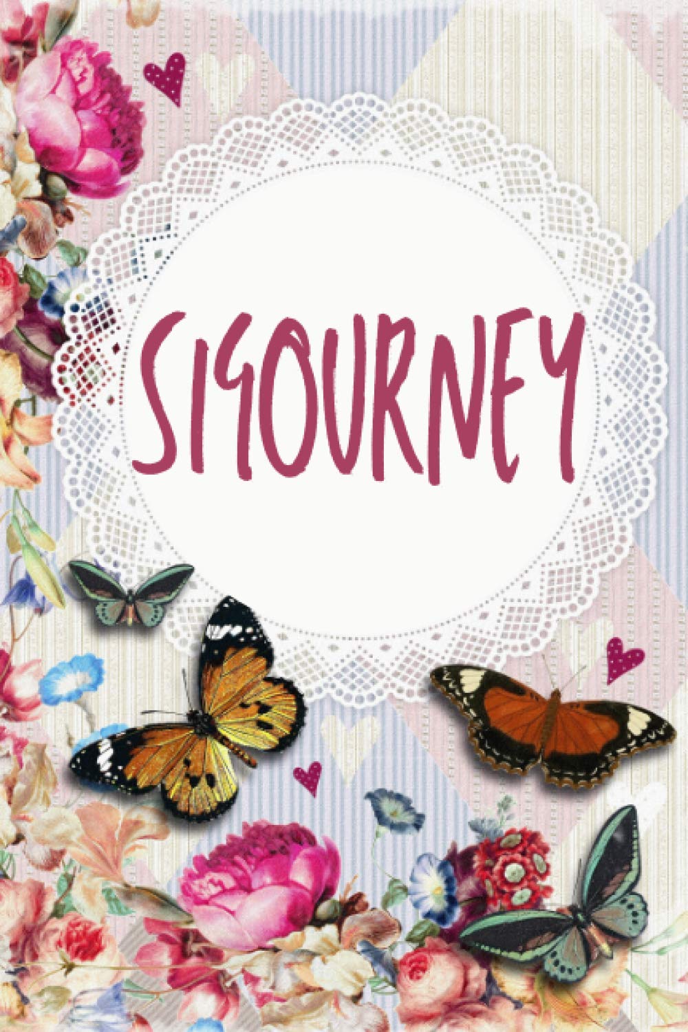 Sigourney: Personalized name Notebook Sigourney| for Women Named Sigourney
