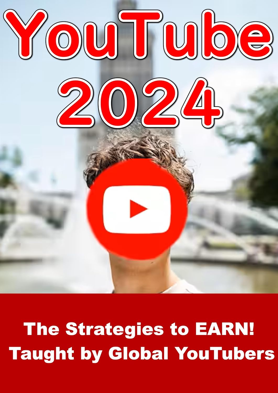 YouTube 2024 The Strategies to EARN! Taught by Global